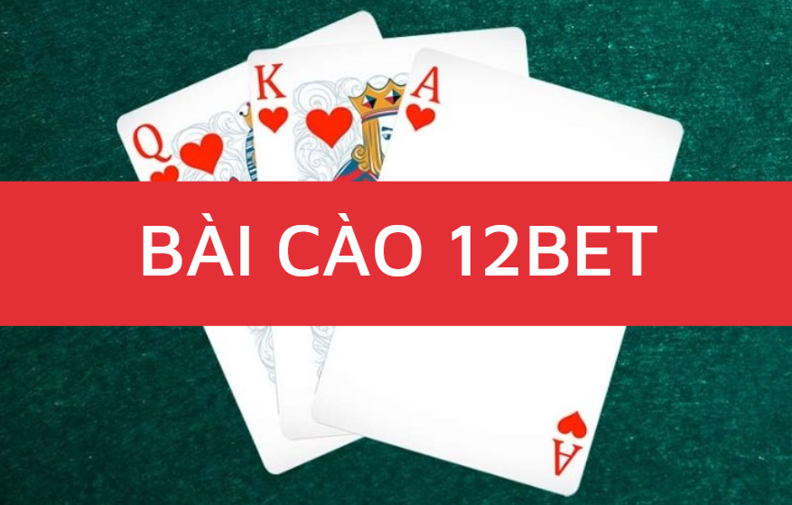 Bài cào 12bet Bài cào 12bet