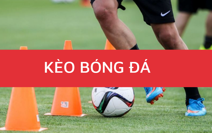 Kèo bóng đá 12bet Kèo bóng đá 12bet